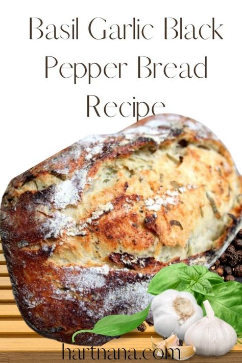 Basil Garlic Black Pepper Artisan Bread Recipe Black Pepper Bread, Artesian Bread, Homemade Artisan Bread, Homestead Hacks, Pepper Bread, Artisan Bread Recipe, Coffe Cake, Plant Recipes, Bread Scoring