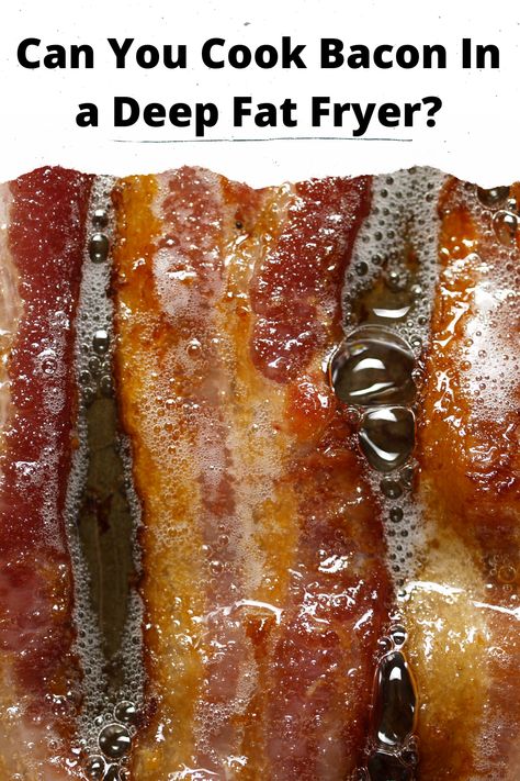 Can you deep fry bacon? Yes! I'll tell you the best way to do it either in a deep fat fryer or a regular pan. Oil Fryer Recipes Deep Frying, Fried Bacon, Deep Fat Fryer Recipes, Deep Frying, Deep Fried Bacon, Canned Bacon, Deep Fryer Recipes, Deep Fat Fryer, Cooking Soul Food