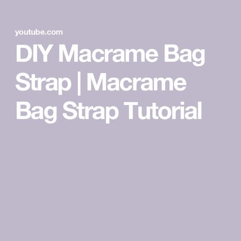 DIY Macrame Bag Strap | Macrame Bag Strap Tutorial Macrame Bag Strap, Diy Macrame Bag, Gak Ada, Diy Macrame, Macrame Bag, Macrame Tutorial, Handbag Straps, Macrame Diy, Bag Straps