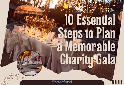 10 Essential Steps to Plan a Memorable Charity Gala How To Plan A Fundraising Gala, Planning A Gala, Charity Gala Ideas, Charity Ball Ideas, Gala Planning, Creative Fundraising, Easy Fundraisers, Charity Ball, Fundraising Activities