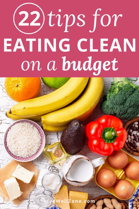 Healthy Eating On A Budget, Eating On A Budget, Clean Eating Grocery List, Cheap Clean Eating, Ways To Eat Healthy, Healthy Living Recipes, Clean Eating For Beginners, Clean Eating Meal Plan, Clean Eating Dinner