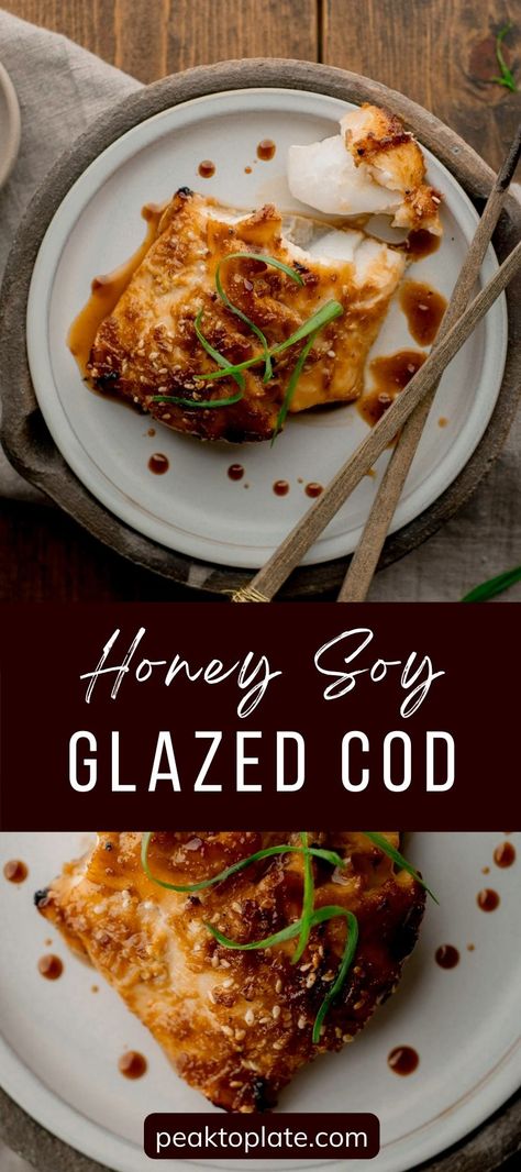 Honey-Soy Glazed Cod (Easy Asian Cod Recipe) | Peak to Plate Mango Cod Fish Recipes, Asian Style Cod Recipes, Asian Cod Recipes Soy Sauce, Creamy Cod Recipes, Cod Teriyaki Recipe, High Protein Cod Recipes, Honey Garlic Cod, Ginger Fish Recipe, Asian Cod Fish Recipes