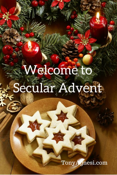 welcome-to-secular-advent1 Secular Christmas, First Sunday Of Advent, Liturgical Seasons, First Sunday, Pentecost, Our Savior, Finding God, God's Grace, Gods Grace