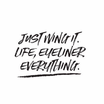 East End Prints - Just Wing It A1 Unframed Print - Black/White Makeup Puns, Eyeliner Quotes, Motivational Inspiration, Wing It, Makeup Quotes, Learning Quotes, Art Quote, Quote Life, Inspirational Prints