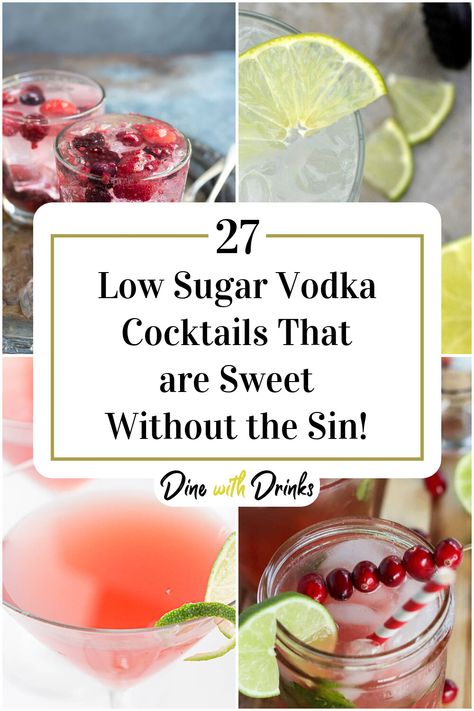 Collage of 4 low sugar vodka cocktails. Healthy Cocktails Vodka, Sugar Free Alcoholic Drinks, Low Sugar Alcoholic Drinks, Raspberry Lemonade Vodka, Best Vodka Cocktails, Vodka Mixed Drinks, Low Sugar Drinks, Sugar Free Cocktails, Easy Holiday Cocktails