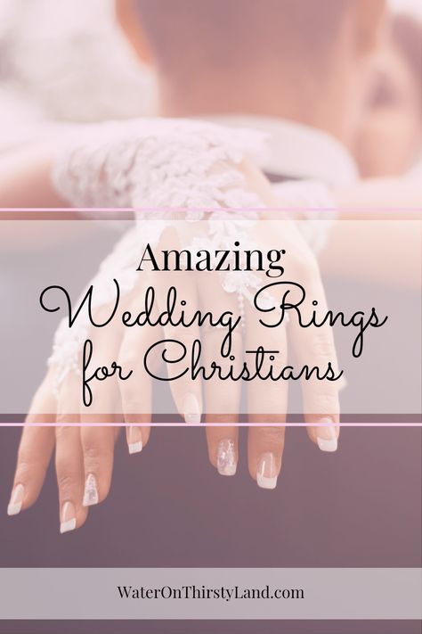 Amazing Wedding Rings for Christians | Water on Thirsty Land Christian Wedding Rings, Amazing Wedding Rings, Pictures Of Jesus, Christian Resources, Bible Study Tools, Bible Verse Art, Verse Art, Christian Wedding, Study Tools