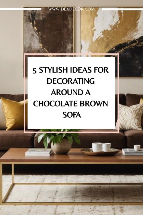 5 stylish living room decor ideas around a chocolate brown sofa with neutral tones and gold accents. Chocolate Brown Furniture Living Room, Chocolate Living Room Ideas Decor, Brown Sofa Cushion Ideas, Chocolate Sofa Living Room Ideas, Chocolate Brown Sofa Living Room Ideas, Brown Interior Design Living Room, Chocolate Brown Living Room Ideas, Dark Brown Sofa Color Scheme, Brown Leather Sofa Living Room Ideas