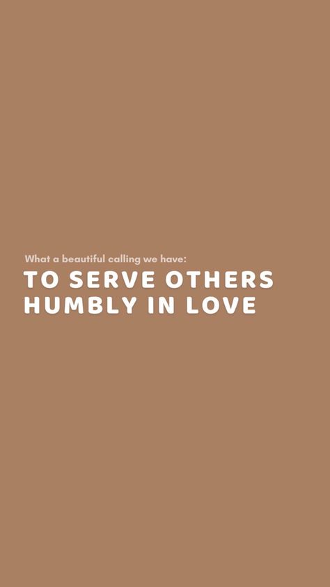 Serving Bible Verses, Serving God Aesthetic, Love Others Bible Verse, Serving Others Aesthetic, Serving Others Quotes, Quotes About Serving Others, Humble Aesthetic, Volunteering Aesthetic, Serve Others Quotes