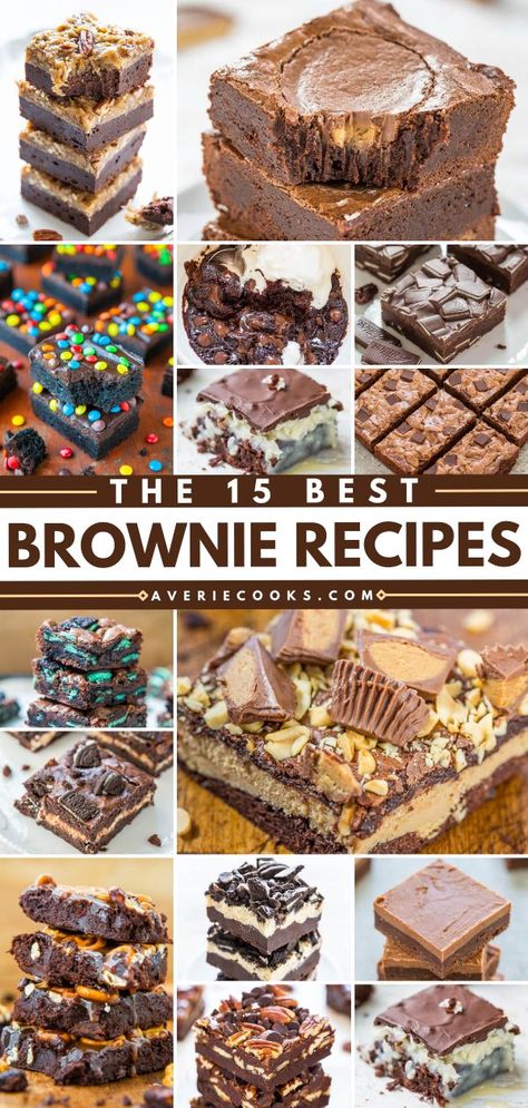 The 15 Best Brownie Recipes, dessert ideas, brownies Best Brownie Recipes, Ultimate Brownies, Fudgy Brownie Recipe, Best Brownie Recipe, Brownies Recipe Homemade, Averie Cooks, Brownie Toppings, Brownie Desserts, Dessert Bar Recipe