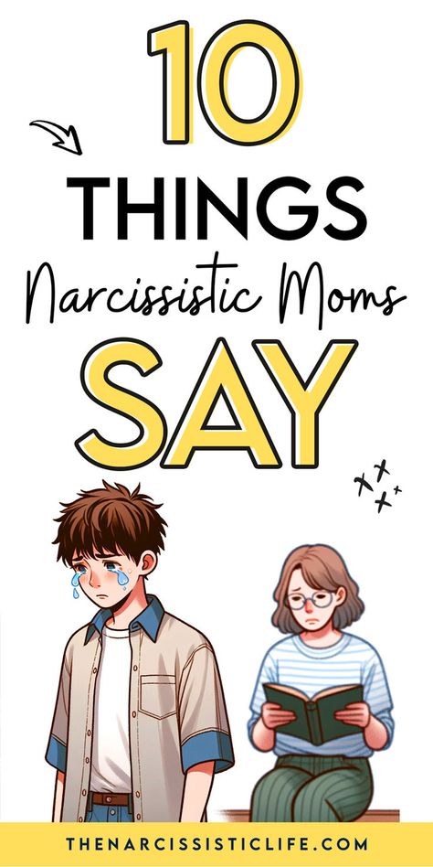 10 Things Narcissistic Moms Say To Their Children What Causes Narcissism, Narcissistic Mothers, Narcissistic Tendencies, Narcissistic Family, Narcissism Quotes, Narcissistic Mother, Narcissistic Parent, Your Fault, Common Phrases