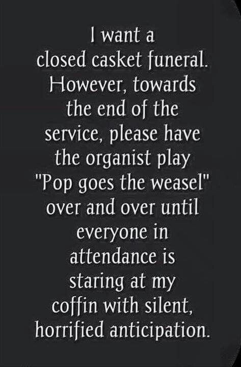 Funeral Humour, Pop Goes The Weasel, Surprise Baby, Twisted Humor, I Want To Be, Laughing So Hard, Look At You, I Smile, Bones Funny