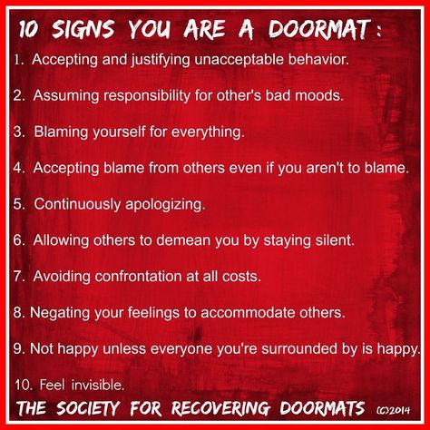 I've definitely been a doormat! Time to change that! Dont Be A Doormat Quotes, Doormat Quotes, Codependency Recovery, Feeling Invisible, Narcissistic Behavior, Relationship Help, Bad Mood, Toxic Relationships, Narcissism