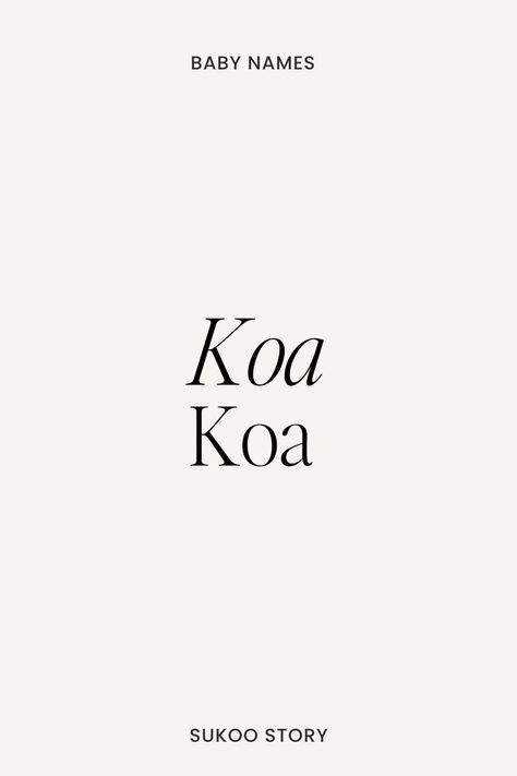 Baby Boy Names Koa Name, Boys Baby Names, Baby Boy Name, Unisex Baby Names, Popular Baby Names, Prepare For Labor, Baby Name List, Boy Name, Birth Labor