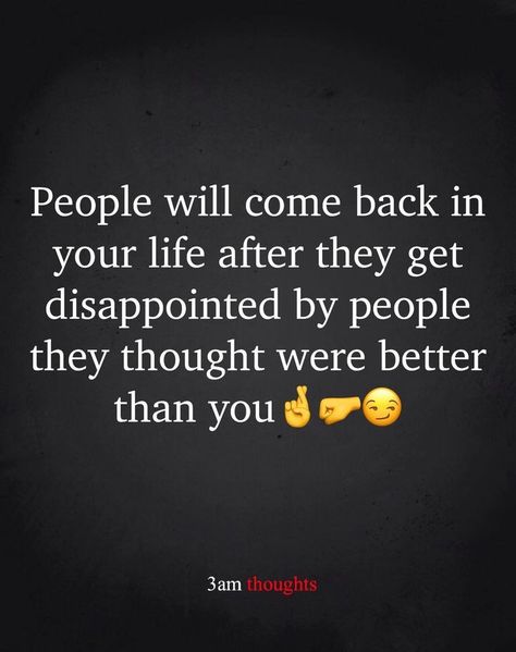 People ghost when they have someone else seeing them, then magically reappear after those people decide they no longer want to see them. Disappointing People Quotes, Disappointing People, Dice Quotes, 3am Quotes, Cold Hard Truth, 3am Thoughts, Look Up Quotes, Hard Truth, Quotes And Notes