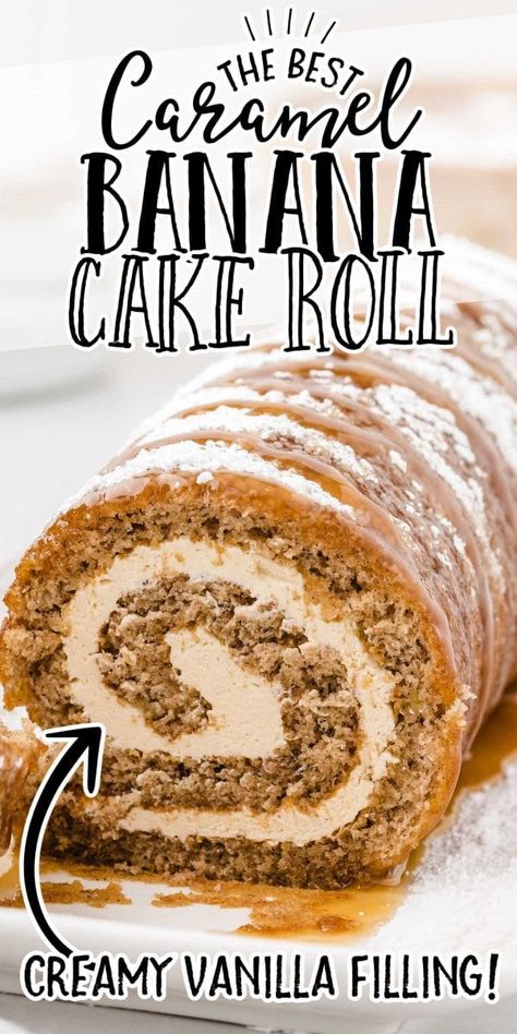 Caramel Banana Cake Roll Banana Cream Cheese Roll, Banana Bread Roll With Cream Cheese, Thanksgiving Cake Roll Recipes, Banana Cake Roll With Cream Cheese Filling, Banana Swiss Roll Recipe, Banana Nut Roll Cake, Dessert Cake Rolls, Apple Spice Roll Cake, Caramel Banana Cake Roll