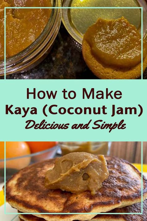 Kaya Jam Recipe, Fruit Preserves Recipe, Kaya Jam, Kaya Recipe, Malaysian Recipes, Coconut Jam, Authentic Asian Recipes, Spiralizer Recipes, Single Recipes