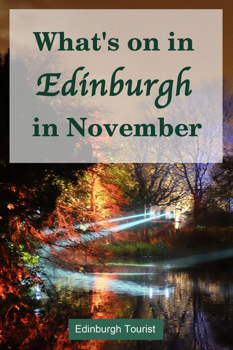 Things to do in Edinburgh, Scotland in November. Festivals, Special Events, Music, Theatre, Comedy, Markets, Fairs, Museums, Galleries, Exhibitions, Sport .. November In Scotland, What To Wear In Edinburgh In November, Edinburgh In November, Edinburgh November, Scotland In November, Scotland November, European Birthday, November Festivals, Edinburgh Winter