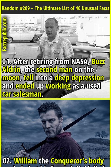 Random Fact Sheet #209 - The Ultimate List of 40 Unusual and Interesting Facts - Fact Republic Used Car Salesman, Science Knowledge, Fact Republic, Unusual Facts, True Interesting Facts, Car Salesman, William The Conqueror, Buzz Aldrin, History Facts Interesting