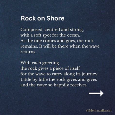 - Mehrnaz Bassiri | Educator, Author, Progress Specialist Waves Poem, Soft Spot, Rock On, Come And Go, The Wave, The Rock, The Ocean, Self Love, Poetry