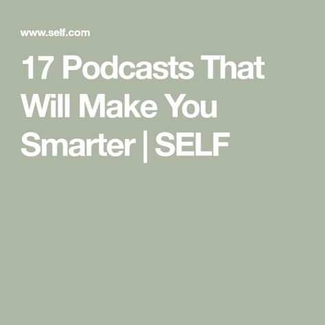 Best Self Help Podcasts, Books To Make You Smarter, Books That Will Make You Smarter, Best Podcasts For Self Improvement, Educational Podcasts, Podcast Recommendations, Motivational Podcasts, How To Become Smarter, Psychology Student