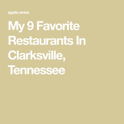 My 9 Favorite Restaurants In Clarksville, Tennessee Nashville, Tennessee, Clarksville Tennessee, Clarksville Tn, Best Places To Eat, Places To Eat, Food Lover, My Favorite, Restaurant