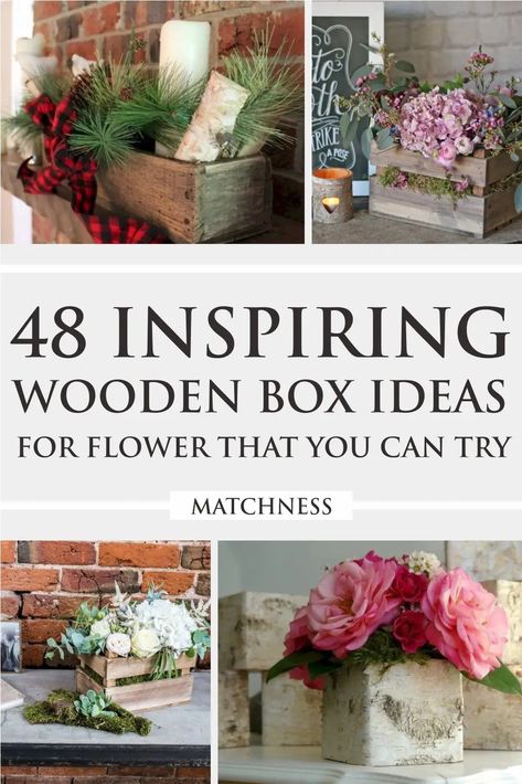 48 Inspiring Wooden Box Ideas for Flower that You Can Try - Matchness.com Wooden Box Ideas, Wooden Decoration Ideas, Rustic Wooden Box Centerpiece, Flower Box Centerpiece, Wooden Flower Vase, Wooden Flower Boxes, Flower Place, Wooden Box Centerpiece, Wood Box Centerpiece