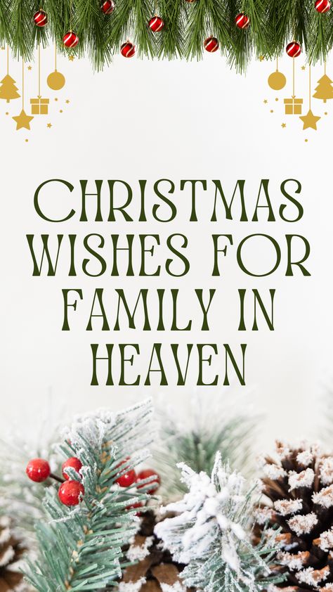 "Keep the memory alive by sending Christmas wishes to family in heaven. 🌟❤️ Honor their legacy! #InMemory #HeavenlyWishes #FamilyLove #Kaveesh" Missing Mom At Christmas, Merry Christmas In Heaven Husband, Christmas In Heaven Quotes, Merry Christmas From Heaven Poem, Merry Christmas In Heaven Mom And Dad, Missing My Sister In Heaven At Christmas, Parents In Heaven At Christmas, First Christmas In Heaven, Christmas Message For Family