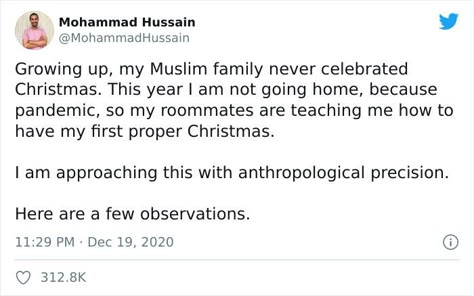 Muslim Guy Will Celebrate Christmas For The First Time Here Are His 8 Funny Observations Christian families instill Christmas traditions into their children really early in their livesby the time we become rational adults we dont question the ceremonies. We follow the etiquette devoted like members of a royal family knowing precisely what responsibility each of us has. But what if youre not Christian? What if last Christmas you just ordered Popeyes and watched a movie but this year the pandemic Tumblr Stories, Muslim Family, Celebrating Christmas, Sparks Joy, Last Christmas, Holiday Humor, Celebrate Christmas, The More You Know, Coping Skills