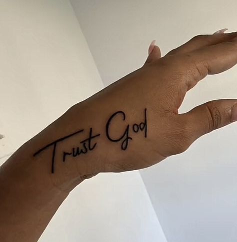 Tattoos About Trusting God, Trust God Hand Tattoo, God Sleeve Tattoos Women, But God Tattoos For Women, Trust God Tattoos For Women, Blessed Tattoo For Women, Worship Tattoo Ideas, Let Go And Let God Tattoo, Trust God Tattoo