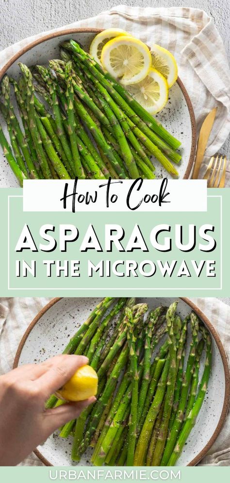 How To Steam Asparagus, Microwave Asparagus, Microwave Vegetables, Cooking Asparagus, Asparagus Sauce, Ways To Cook Asparagus, Easy Asparagus, Cook Asparagus, Easy Asparagus Recipes