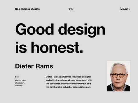 Quote - Dieter Rams by bazen.talks on Dribbble Architecture Motivation, Building Branding, Dieter Rams Design, Book Editorial Design, Design Quotes Inspiration, Quote Graphic, Good Advertisements, Zen Quotes, Book Editorial