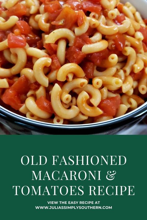 Tomatoes And Macaroni Stewed, Tomato And Noodles, Lamberts Tomatoes And Macaroni, Italian Macaroni Recipes, Macaroni Cheese And Tomatoes, Tomato And Macaroni Soup, Meals To Make With Macaroni Noodles, Dishes With Diced Tomatoes, Macaroni And Canned Tomatoes