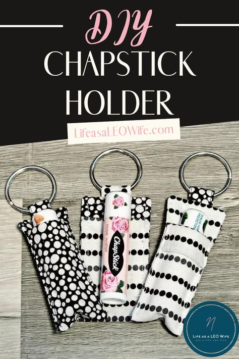 Lip Balm Keychain: Great DIY Gift Idea! - Life as a LEO Wife Sewing Chapstick Holder Free Pattern, Chapstick Keychain Holder Diy, Easy Chapstick Holder, Chapstick Holder Sewing Pattern, Sew Chapstick Holder, Diy Lip Balm Holder, Lip Balm Holders, Lip Balm Holder Pattern Free, Chapstick Holder Pattern Free