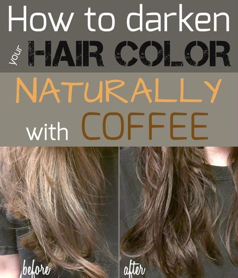 Darken Hair Naturally, Darken Hair, How To Darken Hair, Darker Hair, Coffee Hair, Tips For Women, Organic Coffee, Jairzinho, Natural Hair Color