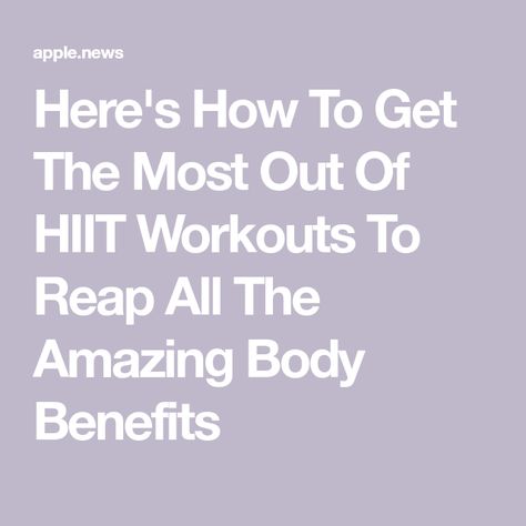 Here's How To Get The Most Out Of HIIT Workouts To Reap All The Amazing Body Benefits Hiit Benefits, Hiit Session, Hiit Program, Maximum Effort, Amazing Body, Hiit Workouts, Body Composition, High Intensity Interval Training, Resistance Training