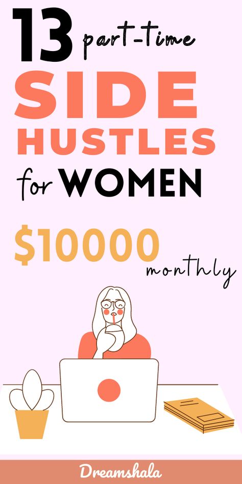 Looking for side hustle ideas to earn extra income? Here are the best side hustles for women. Find the best 13 side hustle ideas jobs for stay-at-home moms, women, or housewives that will help you to make extra money while working from the comfort of your home. #sidehustleideas #sidejobs #sidehustles #onlinejobs #jobs #career #jobsforwomen Skills To Learn For Side Hustle, Side Hustle Ideas At Home For Women, Best Jobs For Women Career, Best Side Hustles For Women, Side Hustle Ideas Canada, Job Ideas For Women, Best Jobs For Women, Side Income Ideas, Side Hustles From Home