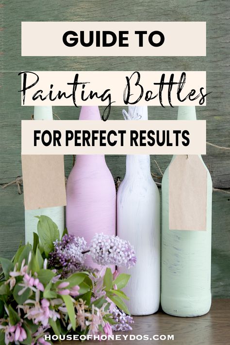 Painting Bottles And Jars, Turning Wine Bottles Into Vases, How To Spray Paint Wine Bottles, Chalk Paint Wine Bottles, How To Use Wine Bottles For Decor, How To Paint Glass Bottles Diy, How To Paint Glass Bottles Step By Step, Spray Paint Bottles Diy, Painting Glass Bottles Diy