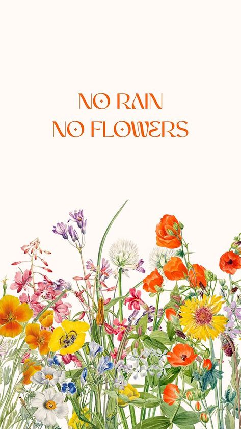 No rain no flowers quote Facebook story | free image by rawpixel.com / Pinn No Rain No Flowers Quote, Spring Iphone Wallpaper, Facebook Story, Floral Quotes, Flowers Drawing, Floral Banners, No Rain No Flowers, Quote Template, Spring Wallpaper