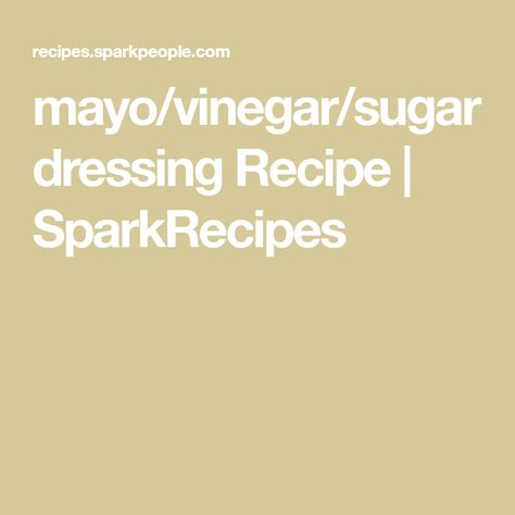 Sweet Mayo Dressing, Mayo Dressing Recipe, Mayo Salad Dressing, Salad Fixings, Sweet Salad Dressings, Layer Salad, Mayo Dressing, Vinegar Salad Dressing, Seven Layer Salad