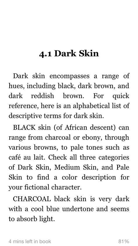 ~~1~~SKIN TONES(DARK) Describing Dark Skin Writing, Skin Color Description Writing, Skin Description Writing, Skin Tone Description Writing, Describing Skin Tone Writing, Novel Writing Outline, Description Writing, Writing Things, Writing Fantasy