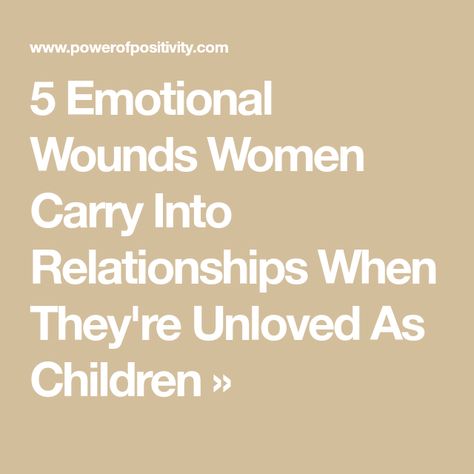 5 Emotional Wounds Women Carry Into Relationships When They're Unloved As Children » Healthy Holistic Living, Father Wound, Put Things Into Perspective, Daycare Teacher, Parents Love, Trust Issues, Power Of Positivity, Holistic Living, Human Services