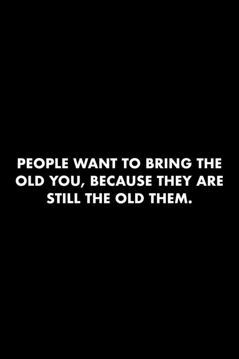 The Past Quotes, Being Ignored Quotes, Past Quotes, Down Quotes, Postive Life Quotes, Bring Up, Self Quotes, Good Life Quotes, Better Life Quotes