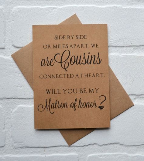 Whether near or far, your cousin will always be a part of your heart. Ask her to be your in your wedding with this sweet bridesmaid proposal card. Printed on *kraft cardstock including envelope. PRINTING ================ (Outside) Side by side or miles apart, we are cousins Kelsey Rose, Personal Attendant, Sister Bridesmaid, Bridal Card, Be My Maid Of Honor, Envelope Printing, Friends Bridal, Asking Bridesmaids, Bridesmaid Flower