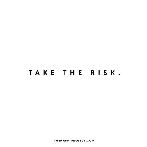 Be Risky, Take The Risk Tattoo, Follow Your Dreams Tattoo, No Risk No Fun Tattoo, Risk Tattoo, Risk Quotes, Following Your Dreams, Grim Reaper Art, Daily Reminders