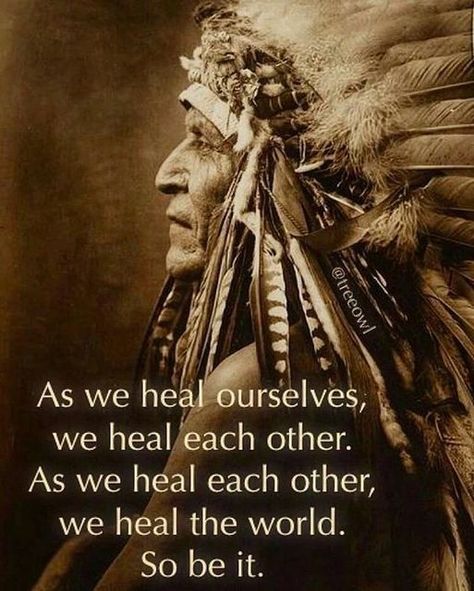 Native American Quotes 🖌 on Instagram: "Healing ourselves and healing others means we heal the world. 🎥 Source by: Pinterest ( All credits are reserved for their respective owners 💼 ) 🔹🔹 🤜 👫⤵ Double tap & tag your friend Below! 💖 💗 😍😍😍😍 🛎 Turn Post Notification On * Follow our for more beautiful pictures! 👉Tap link in our bio to order Thank you so much ❣️ ------------------------------------------------------------------------- ----------------------------------------------------- Healing Others, Native American Quotes Wisdom, Native American Proverbs, Native American Art Projects, Native American Facts, Native Quotes, American Indian Quotes, American Proverbs, Native American Prayers