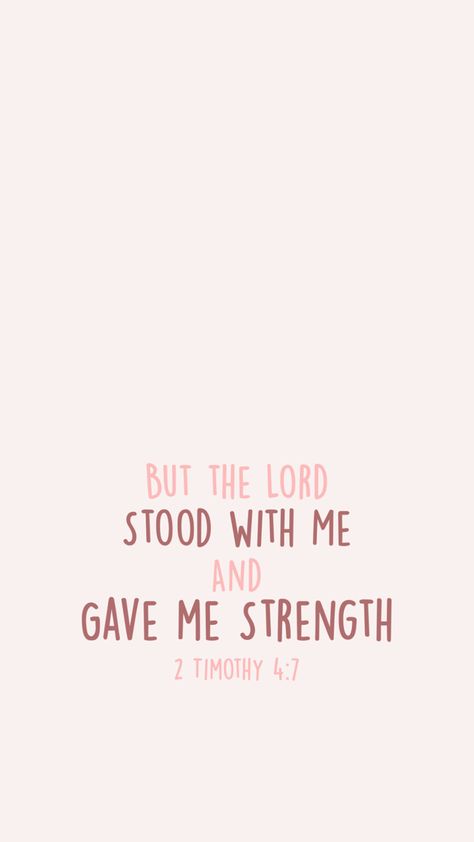 2 Timothy 4 7, 2 Timothy 4, Give Me Strength, 2 Timothy, Give It To Me