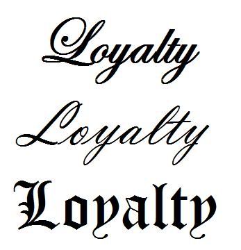 A loyal friend will be there for you to cheer you on when things go well, but also to pick you up when you stumble. He will dry your tears of defeat, and immediately help you restrategize to help you reach your true potential. A true friend believes in you at all times. You don't need many friends in your life, but make sure that the ones you keep are the true friends, and then stand by them, as they stand by you. .......... Angela from www.calligraphybyangela.com Loyalty Drawing, Loyalty Out Values Everything Tattoo, What Is Loyalty, Word Tattoos For Men, Gangster Letters, Fonts For Tattoos, Loyalty Tattoo, Girl Shoulder Tattoos, Tattoo Lettering Design