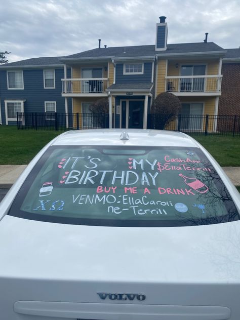 Writing On Car Windows 21 Birthday, Happy Birthday On Car Window, 21st Birthday Car Window Writing, Car Markers Window Ideas Birthday, Happy Birthday Car Decoration Ideas, Sweet 16 Car Window Paint, Buy Me A Drink Its My Birthday Car, Car Chalk Window Ideas Birthday, Car Writing On Windows For Birthday