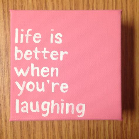 Life is better when you're laughing. DIY mini canvas painting #canvas #painting Quotes Painting Ideas, Canvas With Quotes, Canvas Painting Thoughts, It Is What It Is Painting, Aesthetic Painting Quotes, Quotes Canvas Painting, Easy Canvas Painting Quotes, Cute Quote Paintings, Motivational Painting Ideas