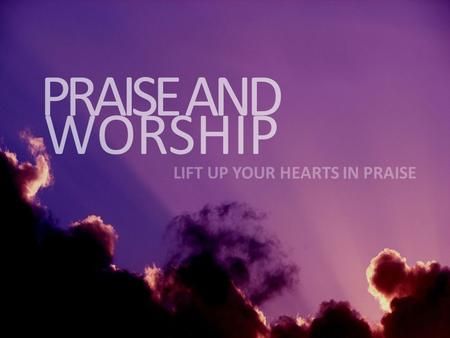 PRAISE AND WORSHIP LIFT UP YOUR HEARTS IN PRAISE.> Praise And Worship Background Gif, Praise Background, Background For Powerpoint, Worship Songs Lyrics, Worship Lyrics, Worship Backgrounds, Church Backgrounds, Make A Presentation, Secret Websites